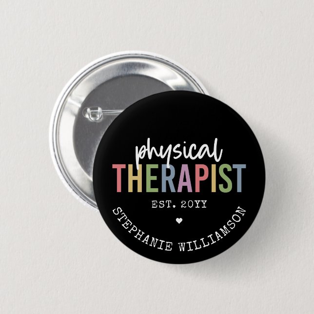 Custom Physical Therapist PT Graduation 6 Cm Round Badge (Front & Back)