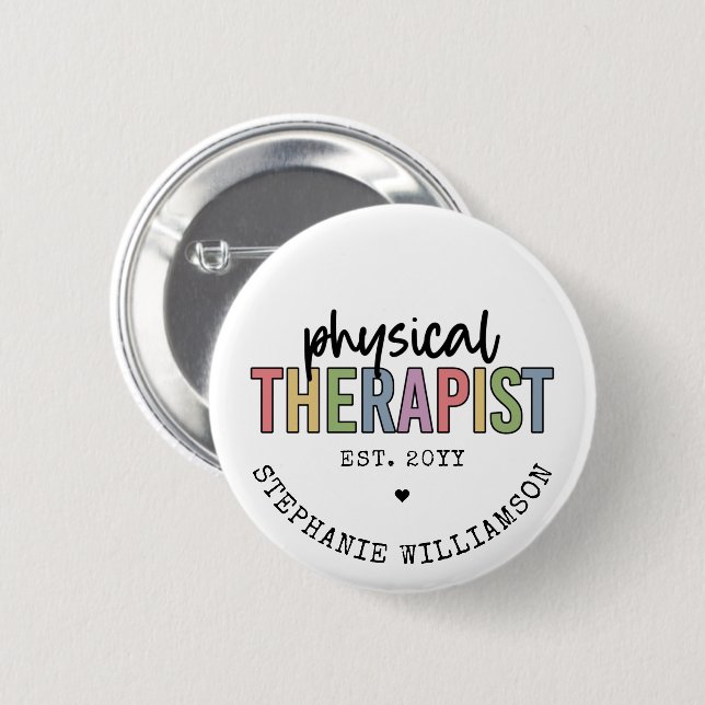 Custom Physical Therapist PT Graduation gifts 6 Cm Round Badge (Front & Back)