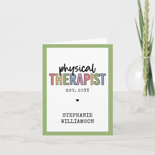Custom Physical Therapist PT Graduation gifts  Card (Front)