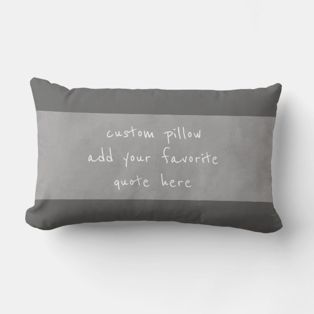 custom pillow add your own quote distressed grey (Front)