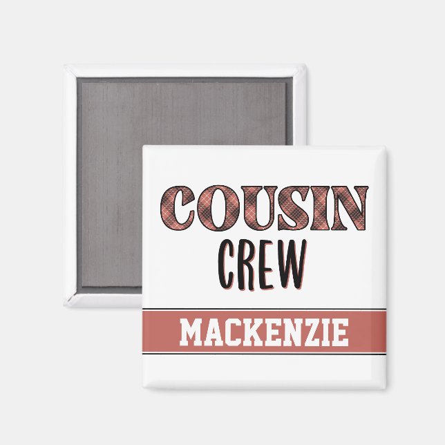 Custom Plaid Pattern Cousin Crew Cousin Squad Magnet (Front/Back)