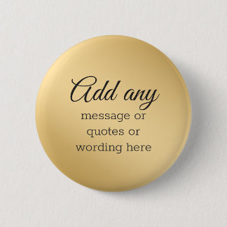 CUSTOM Plain Elegant Gold 6 Cm Round Badge