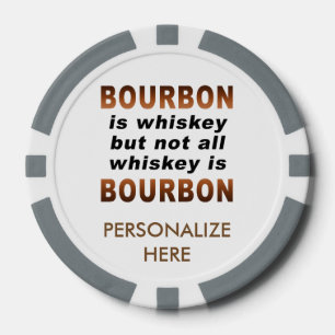 CUSTOM POKER CHIPS - Not All Whiskey Is BOURBON!