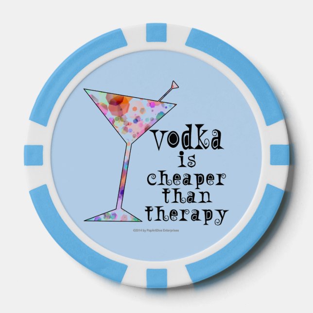 CUSTOM POKER CHIPS, VODKA IS CHEAPER THAN THERAPY CHIPS (Front)