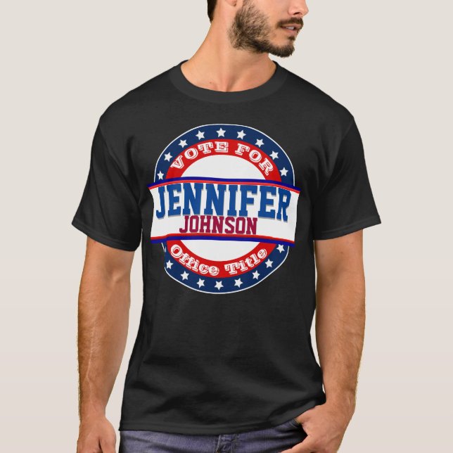 Custom Political Campaign Vote For T-Shirt (Front)