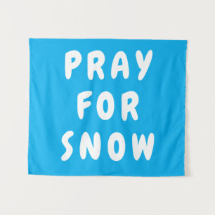 Custom Pray for Snow Banner Personalised Boho Wall Tapestry