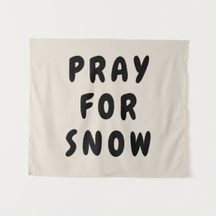 Custom Pray for Snow Banner Personalised Boho Wall Tapestry
