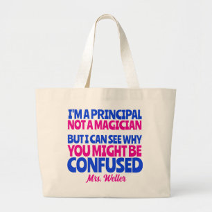 Custom Principal Funny Not a magician Large Tote Bag