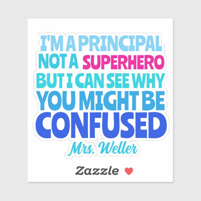 Custom Principal Funny Not a SUPERHERO (Sheet)