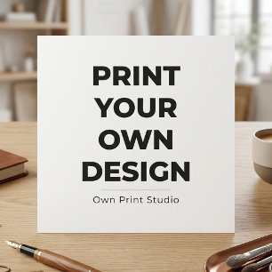 Custom Print Your Own Printing My Own To Order