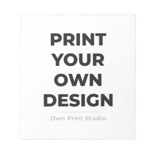 Custom Print Your Own Printing My Own To Order Notepad