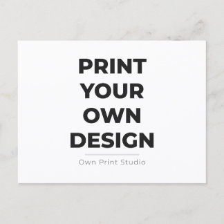 Custom Print Your Own | Printing My Own To Order Postcard