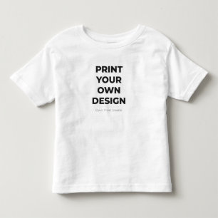 Custom Print Your Own Printing My Own To Order Toddler T-Shirt