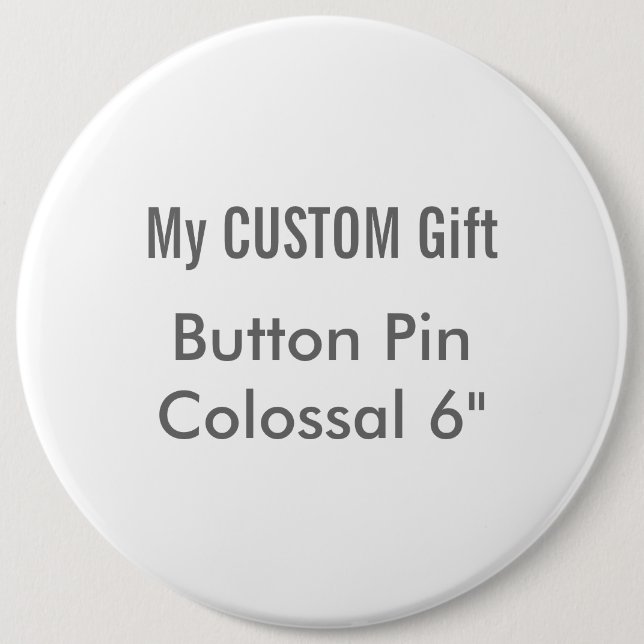 Custom Printed 6" Colossal Round Button Badge (Front)
