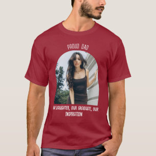 Custom Proud Dad Graduation Photo T-Shirt