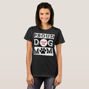 Custom Proud Dog Mum Pet Lover T-Shirt