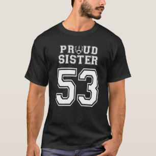 Custom Proud Football Sister Number 53 Personalise T-Shirt