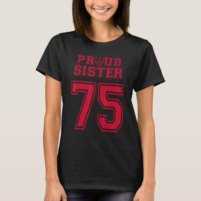 Custom Proud Football Sister Number 75 R Personali T-Shirt (Front)