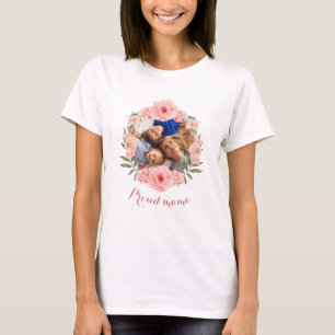 Custom Proud Mama Photo – Floral Mother’s Day  T-Shirt