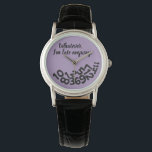 CUSTOM Purple  Whatever, I'm Always Late Anyway Watch<br><div class="desc">CUSTOM Whatever, I'm Always Late Anyway Looks like the numbers fell off the face of this watch because the wearer is always late for appointments and meetings. A funny and humourous accessory for ladies who are always on the go but can't seem to be on time and are always tardy....</div>