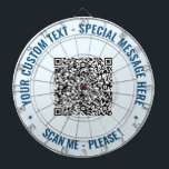 Custom QR Code Dart Board Custom Text and Colours<br><div class="desc">Choose Colours and Fonts - Design Your Own Personalised Dartboards with Your QR Code Scan Info and Custom Text Professional Design Dart Boards Gift - Add Your QR Code - Image - Photo or Logo / Text - Name or other info / more - Resize and Move or Remove /...</div>