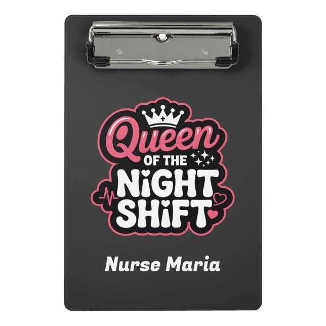Custom Queen of the Night Shift Pink Nurse Crown Mini Clipboard (Front)
