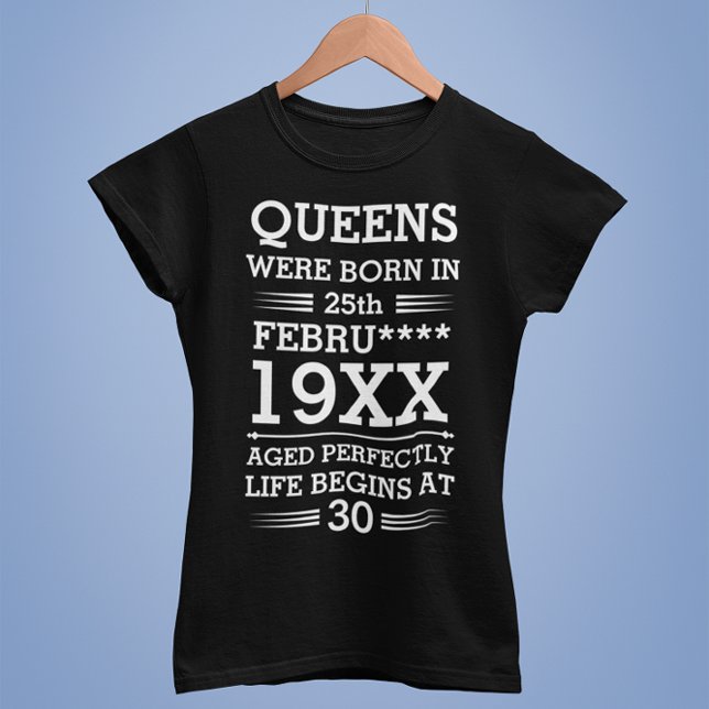 Custom Queens Were Born in Date Month Year Age T-Shirt (Creator Uploaded)