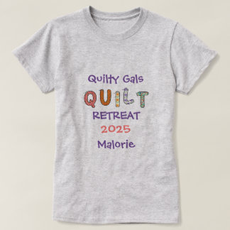 Custom Quilt Retreat T-Shirt