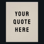 Custom Quote Banner Personalised Your Quote Wall Poster<br><div class="desc">Custom Quote Poster Boy Room,  Toddler Nursery Wall Art Print,  Boho Rustic your personalised Print,  Kid's Rustic Play Bedroom Decor,  Retro Gift for Him Son,  New Baby Shower Present Son's,  Child Cave Artwork Kid Boy's,  custom personalised with any quote,  Baby's child's sign basement decoration,  sand tan black Birthday Christmas</div>