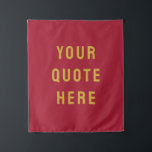 Custom Quote Banner Personalised Your Quote Wall Tapestry<br><div class="desc">custom quote banner tapestry backdrop, custom wall art banner personalised, with any quote rustic style, custom your quote wall hanging, kid's room wall decor art, custom wall decor hanging flag, kids room decor personalised banner, nursery new baby kid child, child's room children's room baby's, unique baby shower gift present, burgundy...</div>