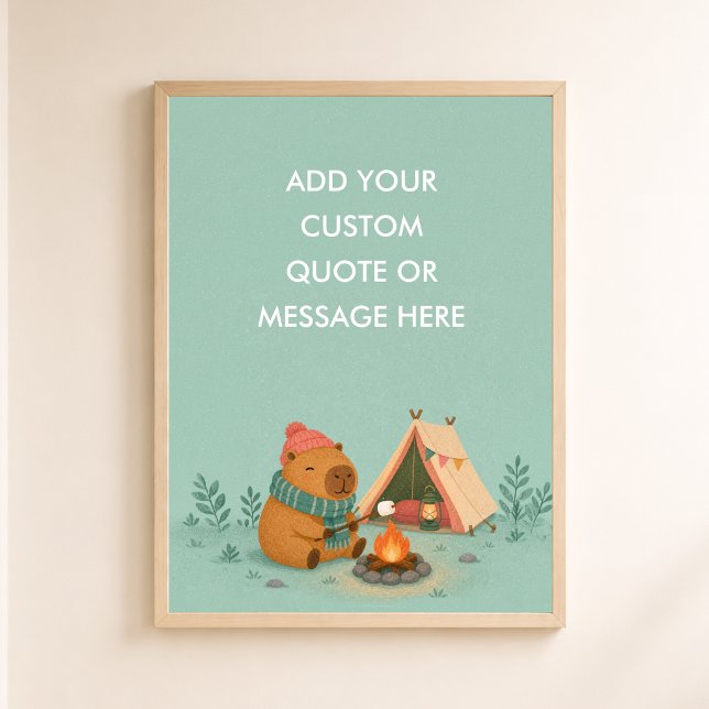 Custom Quote Camping Capybara Funny Animal  Poster (Custom Quote Custom Quote Camping Capybara Cute Funny Animal Wall Art)