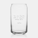 Custom quote - create your own  can glass<br><div class="desc">Create your own custom quote products to brighten your day or make a personalised gift they will remember. This design features minimalist customisable text in simple,  hand-written typography.</div>