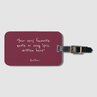 Custom quote - create your own maroon luggage tag