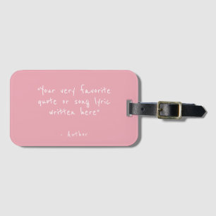 Custom quote - create your own pink luggage tag