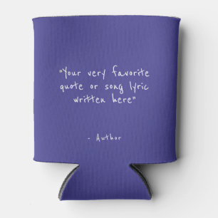 Custom quote - create your own purple can cooler