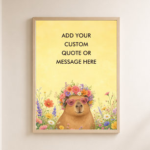 Custom Quote Floral Capybara Funny Animal Poster