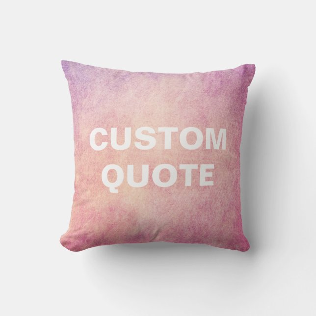 Custom Quote Pillow, distressed pink background Cushion (Front)