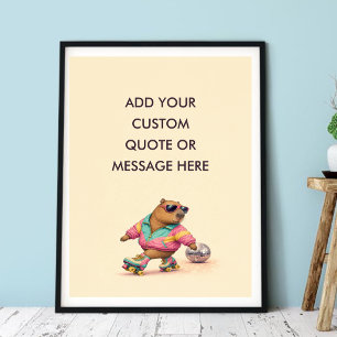 Custom Quote Roller Skate Capybara Funny Animal Poster