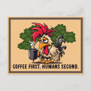 Custom quote -Rooster- Coffee first, humans secon Postcard