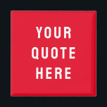 Custom Quote Saying Personalised Your Quote Here Magnet<br><div class="desc">custom quote scripture name magnet, personalised with any quote saying, rustic style Christmas stocking gift, custom your quote here magnet, gift for kid child children, present for granddaughter son wife, gift for grandson daughter husband, unique shower favour birthday anniversary, wedding favour bridal shower favour, birthday gift graduation present mum, Christmas...</div>