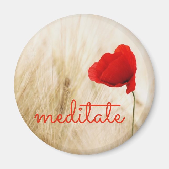 Custom Quoted MEDITATE with Poppy Flower Magnet (Front)