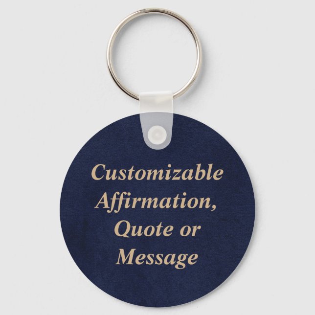 Custom Quotes Affirmations Or Message Key Ring (Front)
