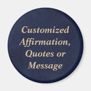 Custom Quotes Affirmations Or Message Magnet