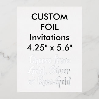 Custom Real Foil Invitations SILVER 4.25"x5.6"
