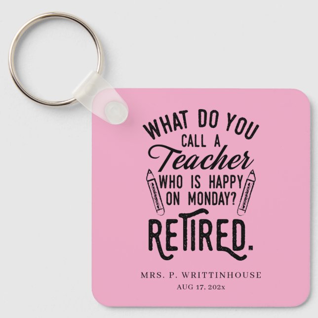 Custom Retired Teacher School Principal Key Ring (Front)