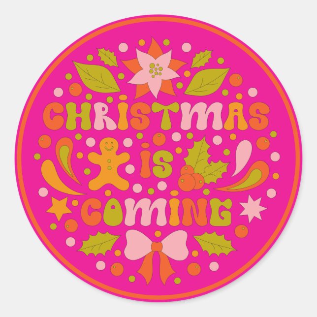 Custom Retro "Christmas is Coming" Colourful Fun Classic Round Sticker (Front)