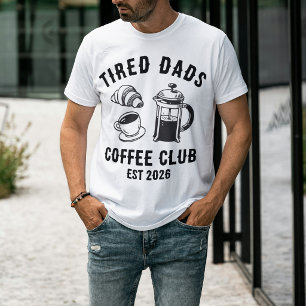 Custom Retro Tired Dads Coffee Club EST 2026  T-Shirt
