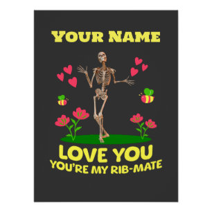 Custom Rib Mate Skeleton Love Gift Gothic Poster