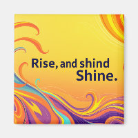 Custom Rise Shine Quote