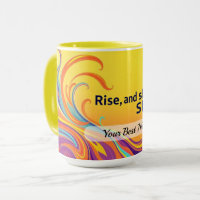 Custom Rise Shine Quote